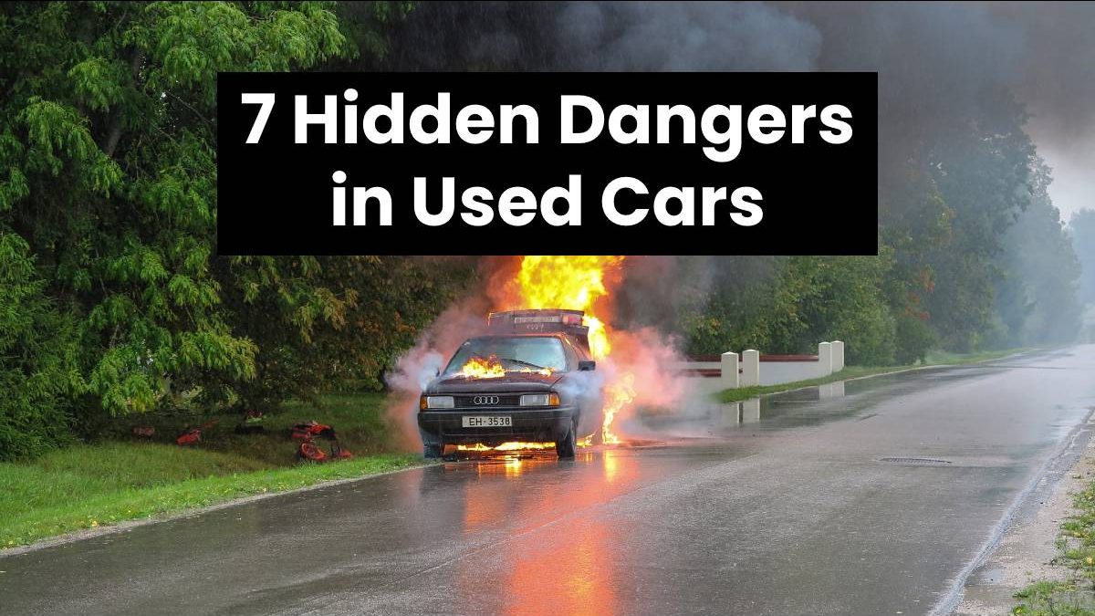 7 Hidden Dangers in Used Cars