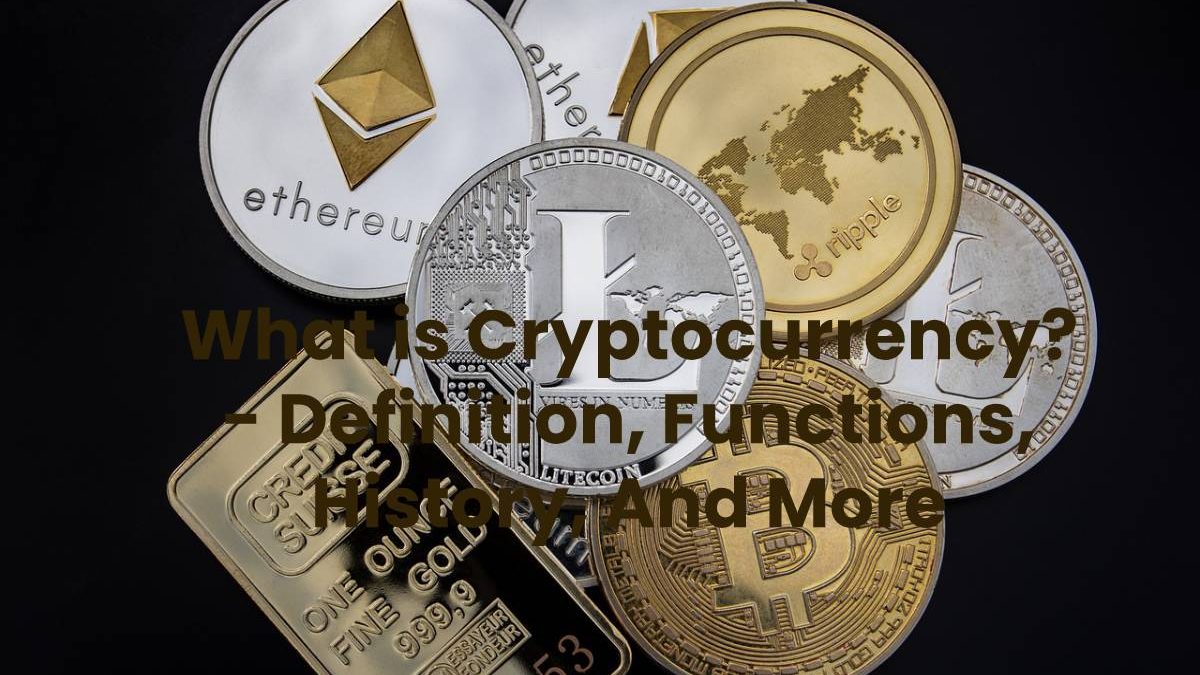 What is Cryptocurrency? – Definition, Functions, History, And More (2023)