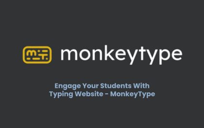 Engage Your Students With Typing Website - MonkeyType