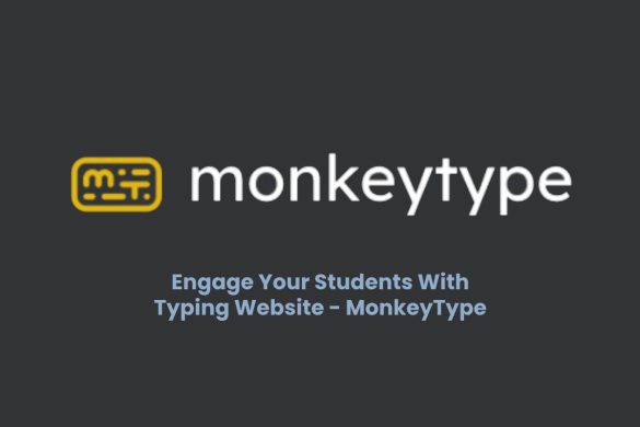 Engage Your Students With Typing Website - MonkeyType