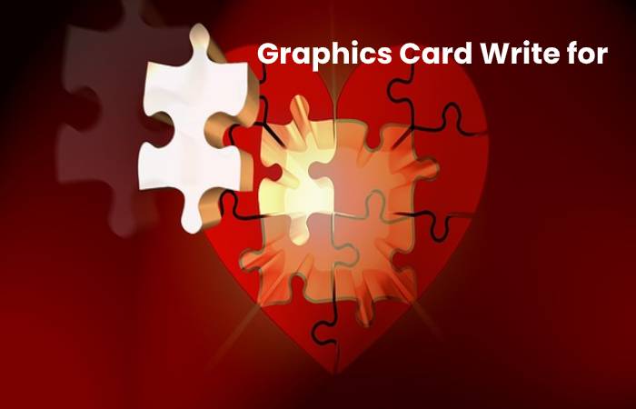 Graphics Card Write for Us