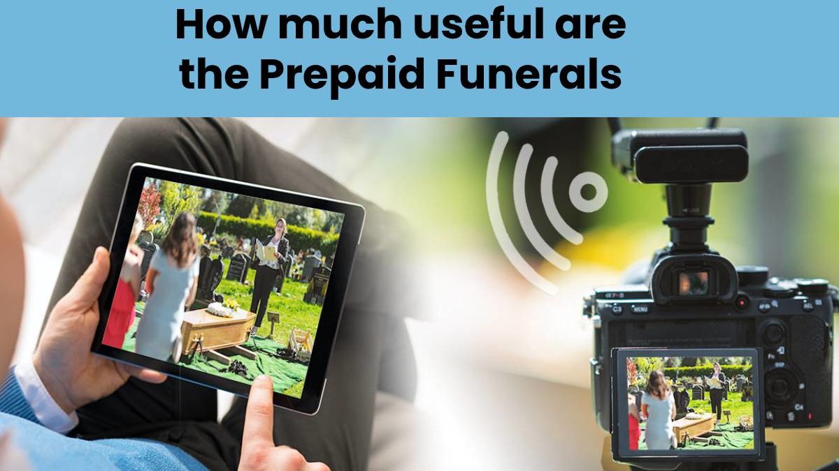 How much useful are the Prepaid Funerals