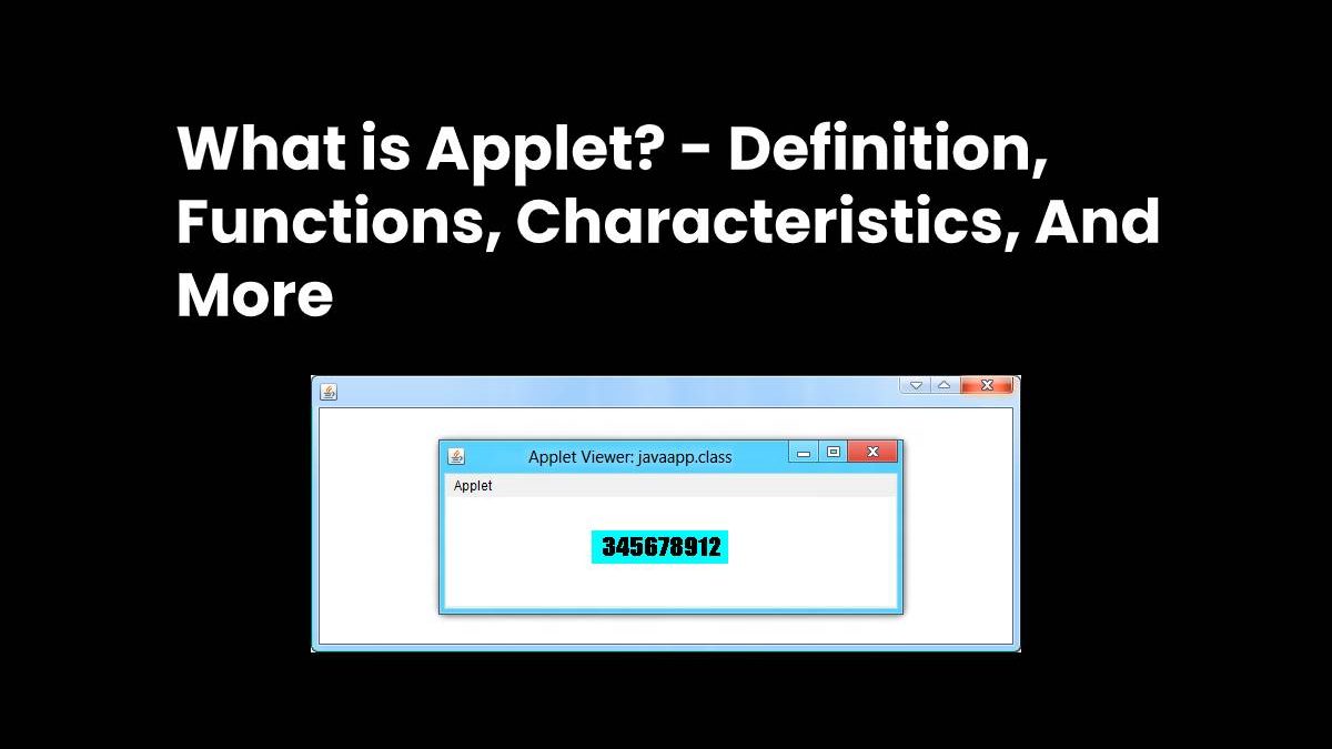 What is Applet? – Definition, Functions, And More (2023)