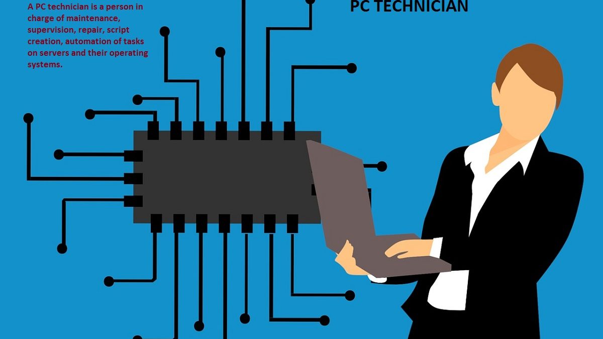 What is a PC Technician? –  Definition, Requirements, and More