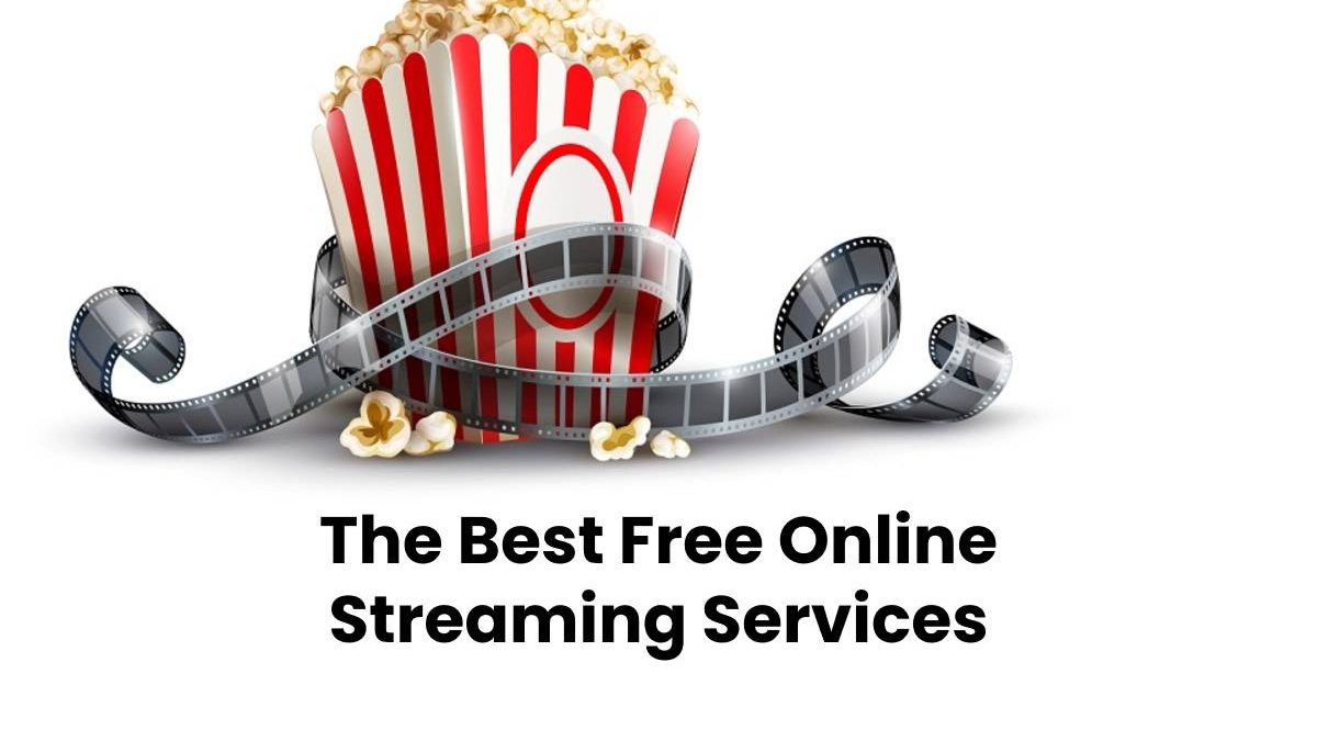 The Best Free Online Streaming Services