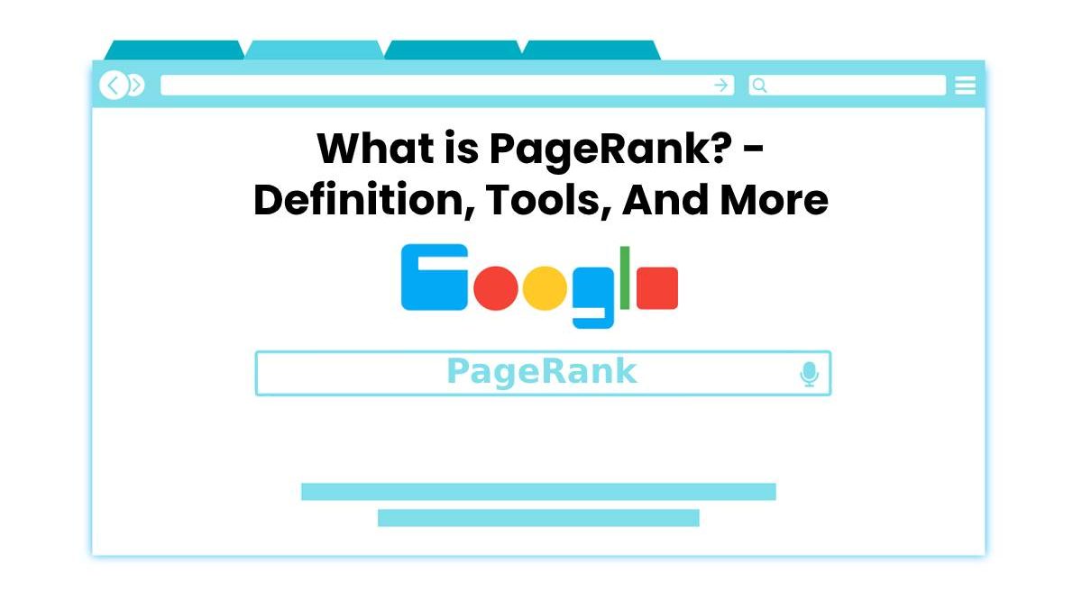 What is PageRank? – Definition, Tools, And More