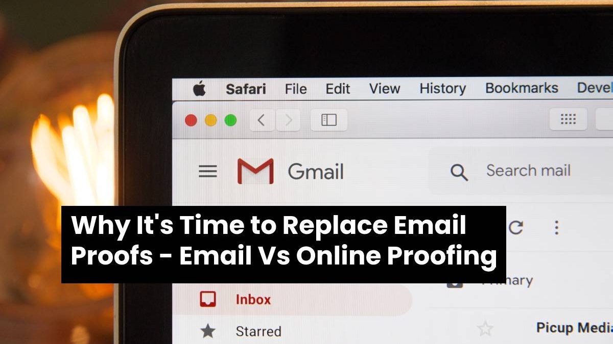 Why It’s Time to Replace Email Proofs – Email Vs Online Proofing
